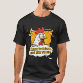 私はニワトリかもしれないけど怖くない Tシャツ (正面)
