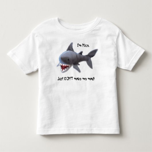 私はニースです。、どうしても私を気違いにしないで下さい! トドラーTシャツ (正面)
