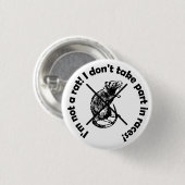 私はネズミじゃない!私はレースには参加しない! 缶バッジ (正面&裏面)