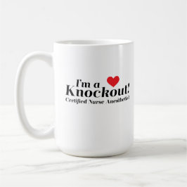 私はノックアウトです! CRNA コーヒーマグカップ