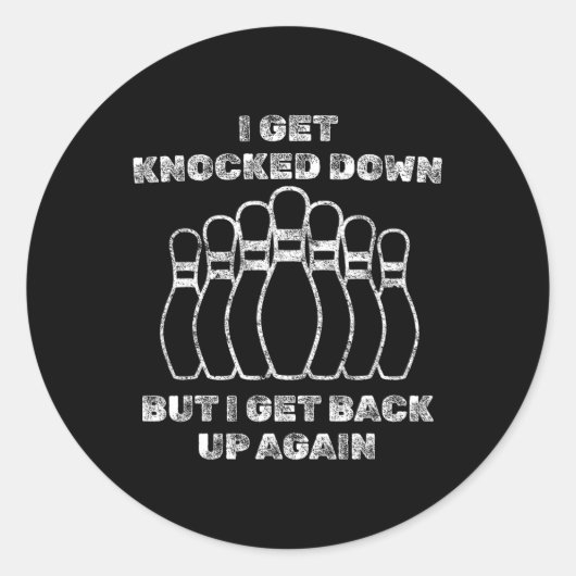 私はノックダウンされたが、私は再びボウリンおもしろいに立つ ラウンドシール (正面)