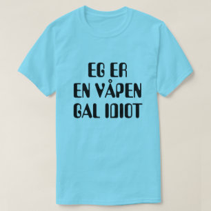 私はノルウェーのブルー熱狂するの武器のバカだ Tシャツ