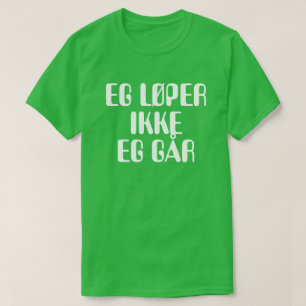私はノルウェーの緑でで私歩いています走りません Tシャツ