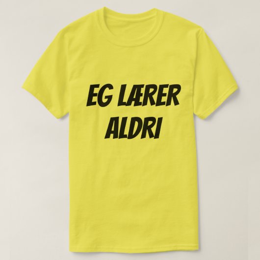 私はノルウェー学語で、アルドリは決して Tシャツ (デザイン正面)