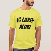 私はノルウェー学語で、アルドリは決して Tシャツ (正面)