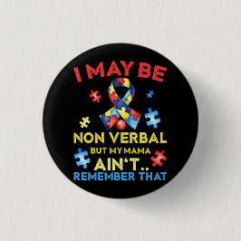 私はノンバーバルかもしれないが、私のママAin_t覚えている 缶バッジ