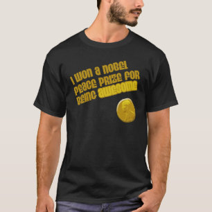 私はノーベル平和賞を受賞した素晴らし Tシャツ