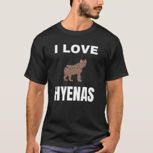 私はハイエナスが大好き Tシャツ