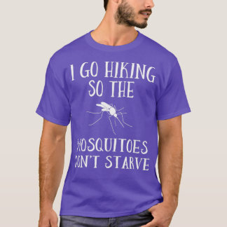 私はハイキングに行くので蚊が飢えていおもしろいない Tシャツ