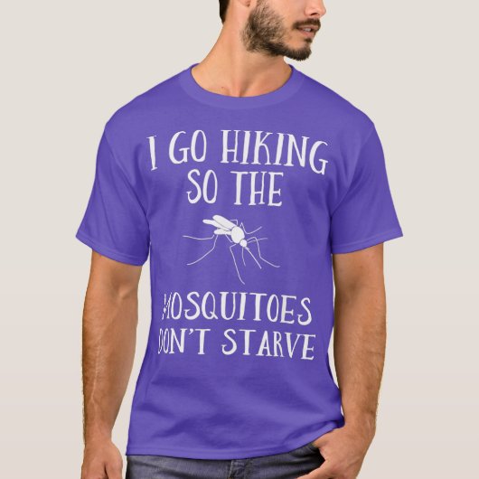私はハイキングに行くので蚊が飢えていおもしろいない Tシャツ (正面)