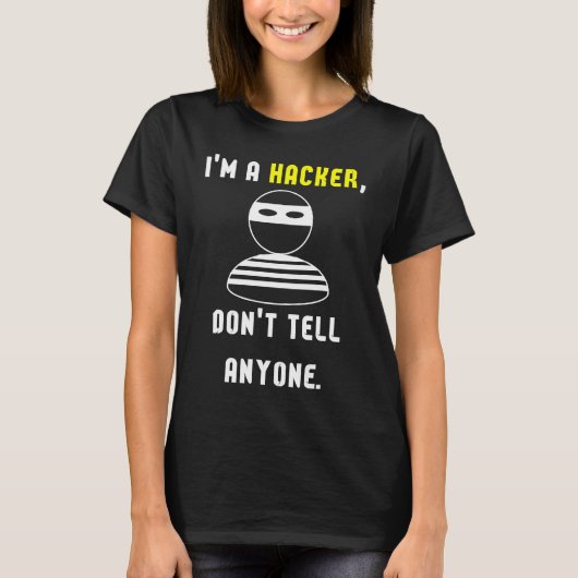 私はハッカーです誰にも言わないで Tシャツ (正面)