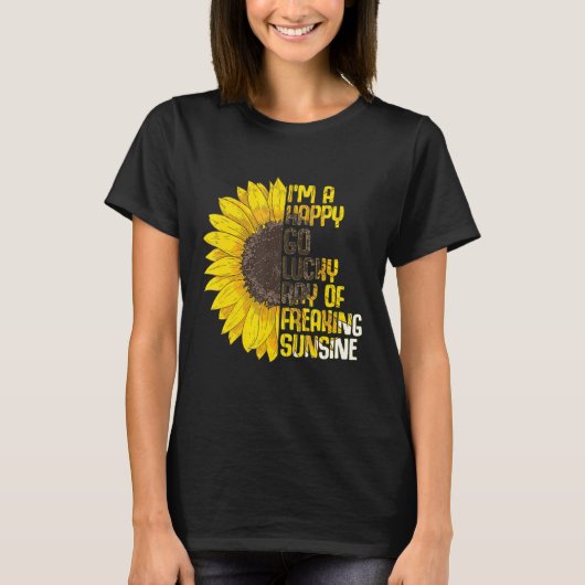 私はハッピーゴーラッキーな日差し太陽の光 Tシャツ (正面)