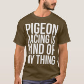 私はハトのレースが得意おもしろいだ Tシャツ (正面)