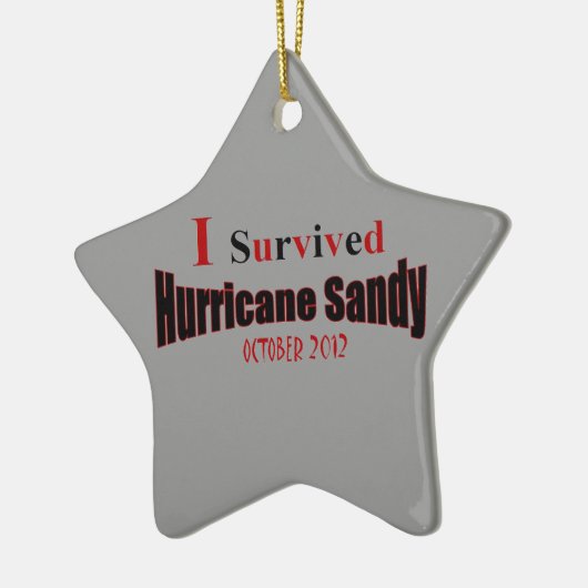 私はハリケーンのサンディの星のオーナメントを生き延びました セラミックオーナメント (左)