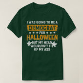 私はハロウィーンの民主党員になるつもりだった Tシャツ (デザイン正面)