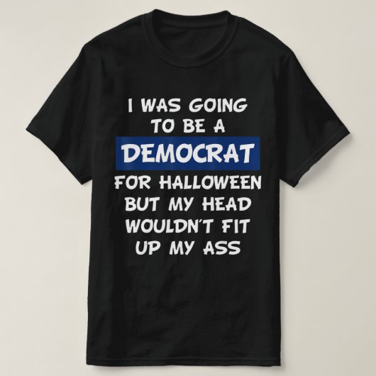 私はハロウィーンの民主党員になるつもりだった Tシャツ (デザイン正面)
