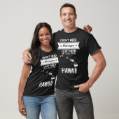 私はハワイに行く必要があるセラピーではない Tシャツ (ユニセックス)