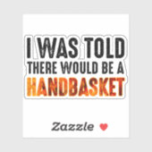 私はハンドバスケットがあると言われた シール (シート)