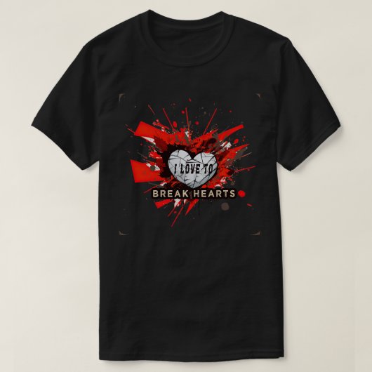 私はハートを壊すのが大好き Tシャツ (デザイン正面)