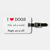 私はハート犬、猫はあまり、人々は全くしない ラゲッジタグ (正面横)