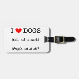 私はハート犬、猫はあまり、人々は全くしない ラゲッジタグ