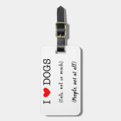 私はハート犬、猫はあまり、人々は全くしない ラゲッジタグ (正面縦)