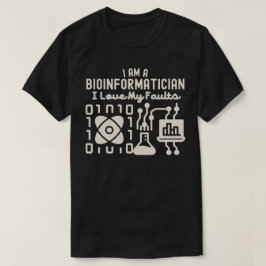 私はバイオインフォマティクス研究者です 私の欠点が好き Tシャツ