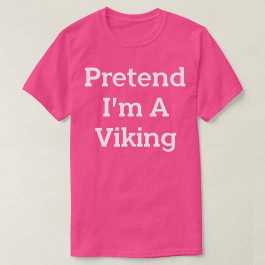 私はバイキングの衣装パーティー面白いハロウィーンのフリ Tシャツ (デザイン正面)