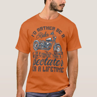 私はバイクとバイクもしくは自転車に乗る人のライダーになりたい Tシャツ