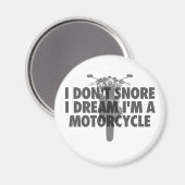 私はバイクの夢を見て、いびきはしない マグネット (正面/裏面)