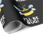 私はバグ映画のフレーズおもしろいビー・プン・ダークBG ラッピングペーパー (ロールコーナー)