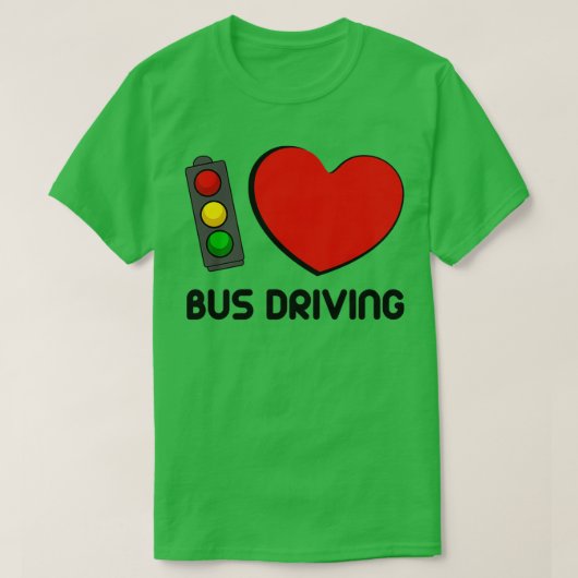 私はバスの運転が大好き Tシャツ (デザイン正面)