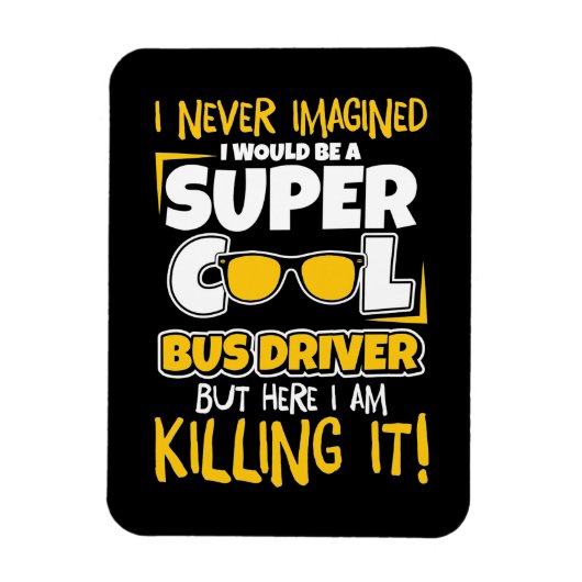私はバスの運転手すごいだカッコいいろう マグネット (縦)
