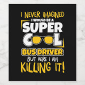 私はバスの運転手すごいだカッコいいろう ワインラベル (シングルラベル)