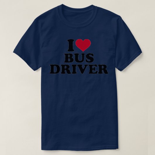私はバスの運転手2が大好き Tシャツ (デザイン正面)