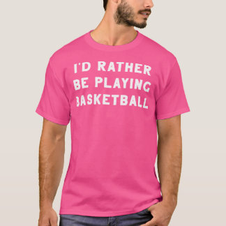 私はバスケットボール遊をしたい Tシャツ