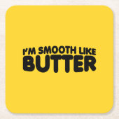 私はバターのようになめらかだ スクエアペーパーコースター (正面)