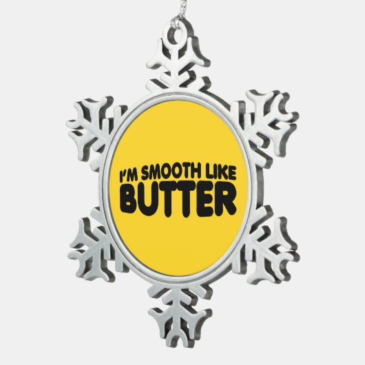 私はバターのようになめらかだ スノーフレークピューターオーナメント (右)