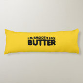 私はバターのようになめらかだ ボディピロー (正面)