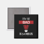 私はバドミントンに悪い入れ – Badminton Player Tee マグネット (正面/裏面)