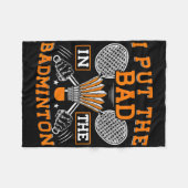 私はバドミントンの計画に悪い事おもしろいを入れた フリースブランケット (正面(横))