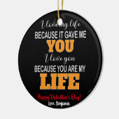 私はバレンタインだから私の与え人生を愛している セラミックオーナメント (左)