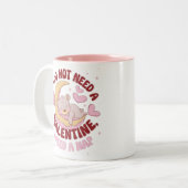 私はバレンタインを必要としない、私は昼寝マグが必要 ツートーンマグカップ (正面左)
