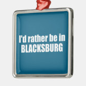 私はバージニア州のブラックスバーグに行きたい メタルオーナメント (左)