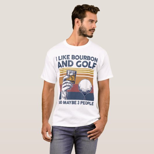 私はバーボンとゴルフが好きで、多分3人おもしろいG Tシャツ (正面フル)