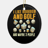私はバーボンとゴルフが好きで、3人くらいかな セラミックオーナメント (左)