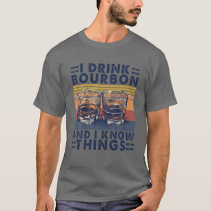 私はバーボンを飲むウィスキーを知る飲み方 Tシャツ