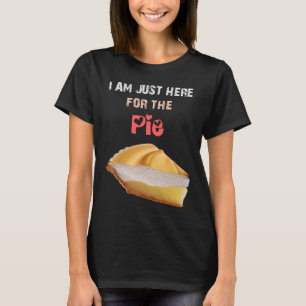 私はパイおもしろいな感謝祭のギフトのためにちょうどここにいます Tシャツ