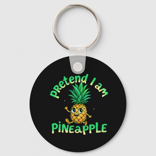 私はパイナップルのフリ – & おもしろい Cute Tropical キーホルダー (正面)