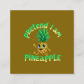 私はパイナップルのフリ – & おもしろい Cute Tropical スクエア名刺 (裏面)